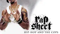 Watch and Download Rap Sheet: Hip-Hop and the Cops 1