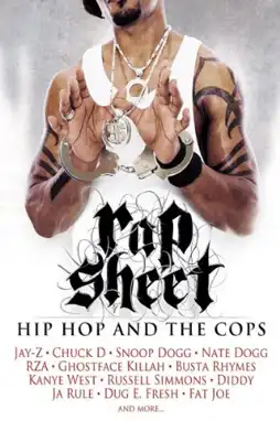 Watch and Download Rap Sheet: Hip-Hop and the Cops 2