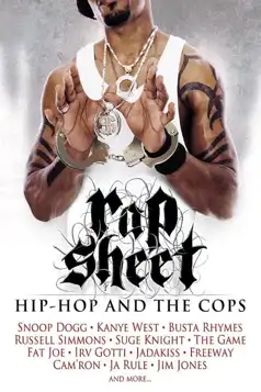 Watch and Download Rap Sheet: Hip-Hop and the Cops