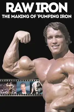 Watch and Download Raw Iron: The Making of ‘Pumping Iron’