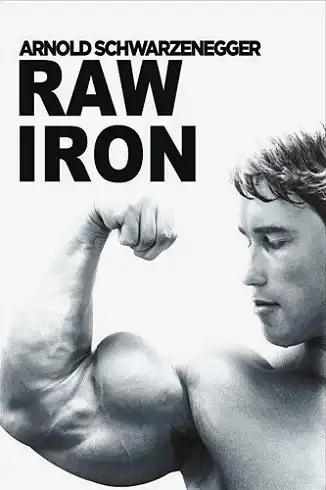 Watch and Download Raw Iron: The Making of 'Pumping Iron' 2