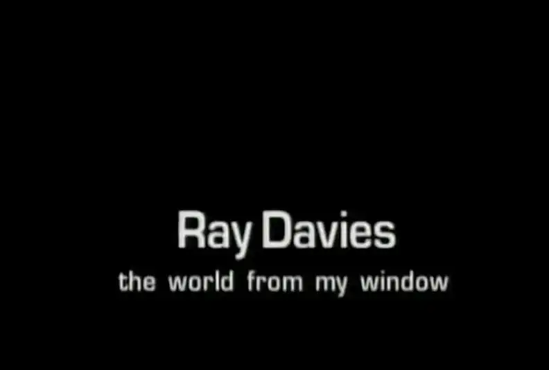 Watch and Download Ray Davies: The World from My Window 4