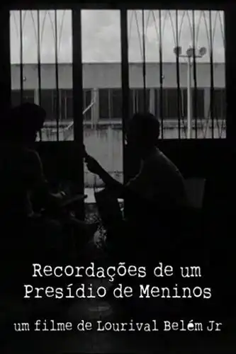 Watch and Download Recordações de um Presídio de Meninos 1