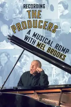 Watch and Download Recording the Producers: A Musical Romp with Mel Brooks