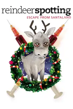 Watch and Download Reindeerspotting: Escape from Santaland