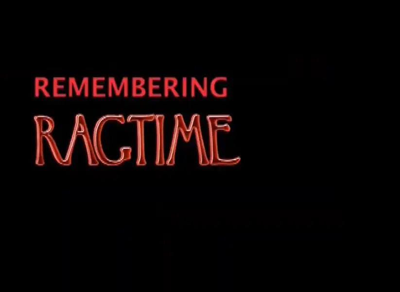 Watch and Download Remembering Ragtime 4