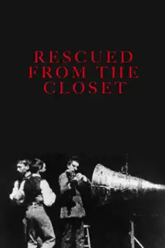 Watch and Download Rescued from the Closet