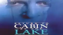 Watch and Download Return to Cabin by the Lake 1