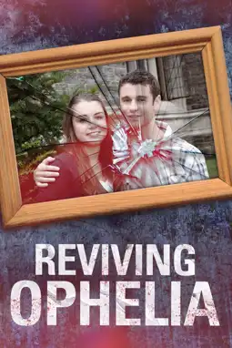 Watch and Download Reviving Ophelia 12