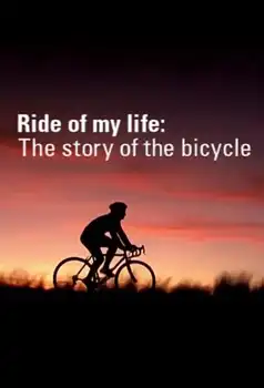 Watch and Download Ride of My Life: The Story of the Bicycle