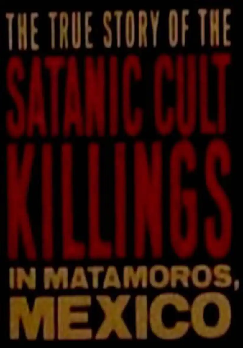 Watch and Download Rituales de Sangre: The True Story Behind the Matamoros Cult Killings 1