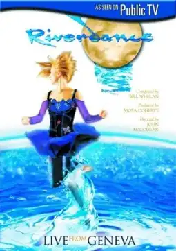 Watch and Download Riverdance: Live à l'Arena de Genève 2