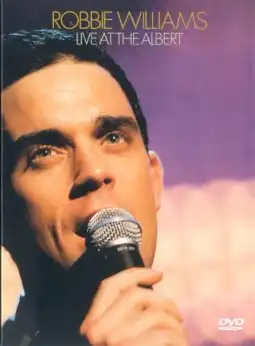 Watch and Download Robbie Williams: Live at the Albert 6