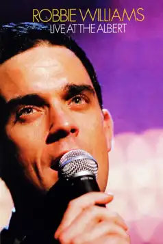 Watch and Download Robbie Williams: Live at the Albert