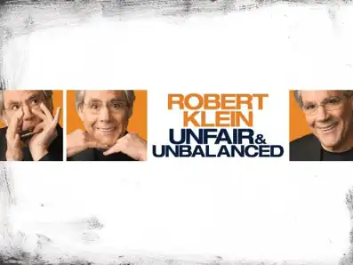 Watch and Download Robert Klein: Unfair & Unbalanced 2