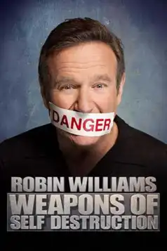 Watch and Download Robin Williams: Weapons of Self Destruction