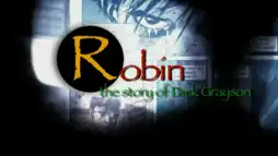 Watch and Download Robin: The Story of Dick Grayson 1