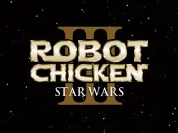 Watch and Download Robot Chicken: Star Wars Episode III 2