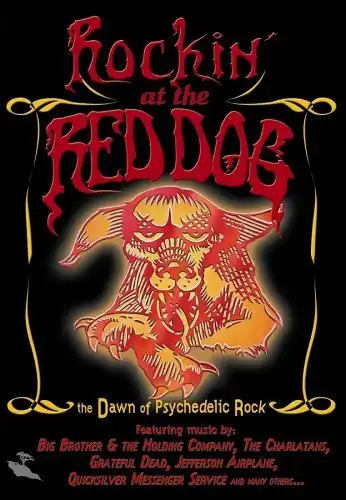 Watch and Download Rockin' at the Red Dog: The Dawn of Psychedelic Rock 2