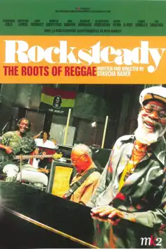 Watch and Download Rocksteady: The Roots of Reggae