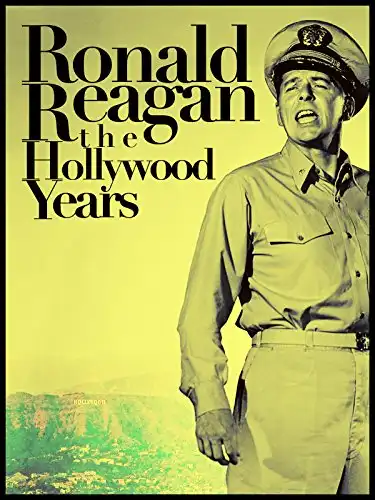 Watch and Download Ronald Reagan: The Hollywood Years, the Presidential Years 1