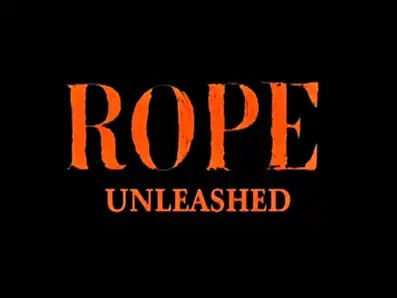 Watch and Download Rope Unleashed 1