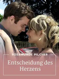 Watch and Download Rosamunde Pilcher: Entscheidung des Herzens