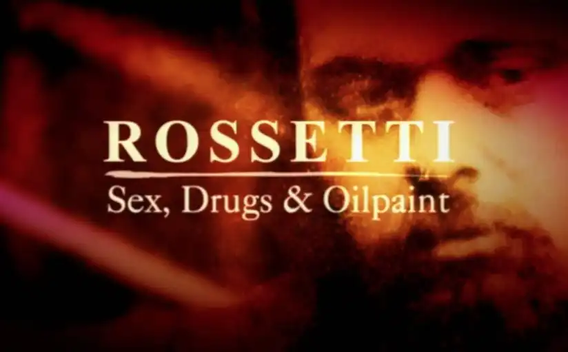 Watch and Download Rossetti: Sex, Drugs and Oil Paint 4