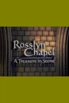 Watch and Download Rosslyn Chapel: A Treasure in Stone