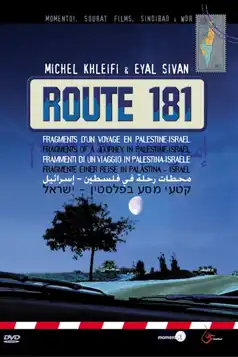 Watch and Download Route 181: Fragments of a Journey in Palestine-Israel