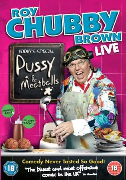 Watch and Download Roy Chubby Brown: Pussy & Meatballs 1