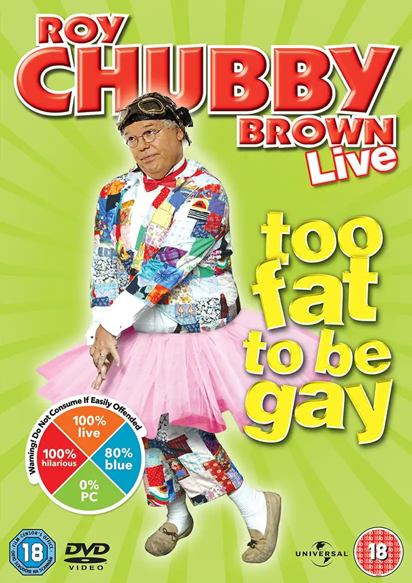 Watch and Download Roy Chubby Brown: Too Fat To Be Gay 1