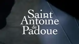 Watch and Download Saint Anthony: The Miracle Worker of Padua 2