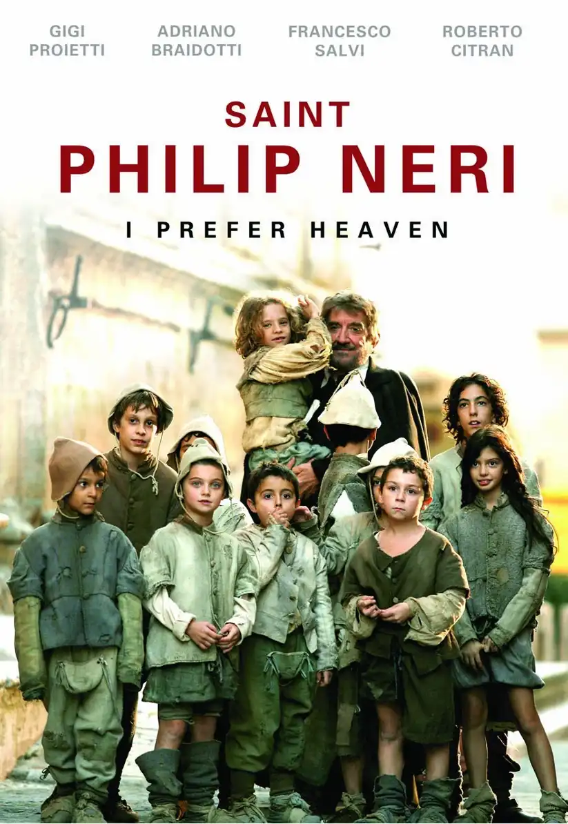 Watch and Download Saint Philip Neri: I Prefer Heaven 7