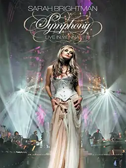 Watch and Download Sarah Brightman: Symphony - Live In Vienna 1