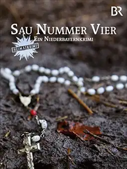 Watch and Download Sau Nummer vier. Ein Niederbayernkrimi 2