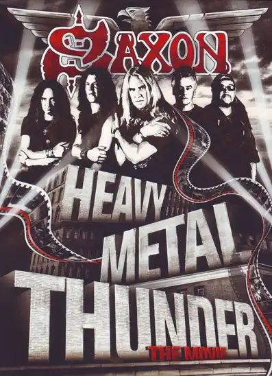 Watch and Download Saxon: Heavy Metal Thunder The Movie 1