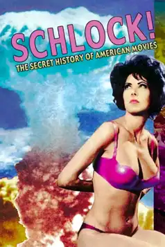 Watch and Download Schlock! The Secret History of American Movies