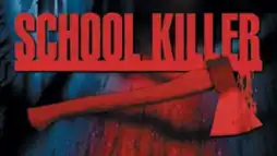 Watch and Download School Killer 1