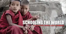 Watch and Download Schooling the World: The White Man's Last Burden 5