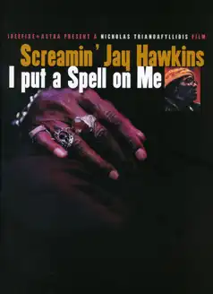 Watch and Download Screamin’ Jay Hawkins: I Put a Spell on Me