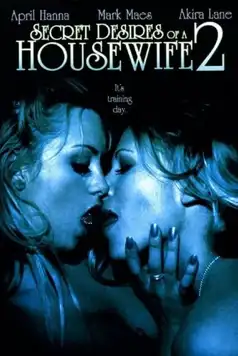 Watch and Download Secret Desires Of A Housewife 2