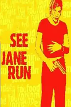 Watch and Download See Jane Run