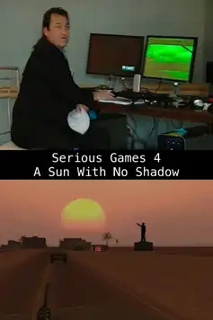 Watch and Download Serious Games 4 – A Sun With No Shadow