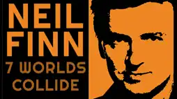 Watch and Download Seven Worlds Collide: Neil Finn & Friends Live at the St. James 2