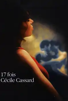 Watch and Download Seventeen Times Cécile Cassard