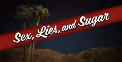 Watch and Download Sex, Lies and Sugar 10