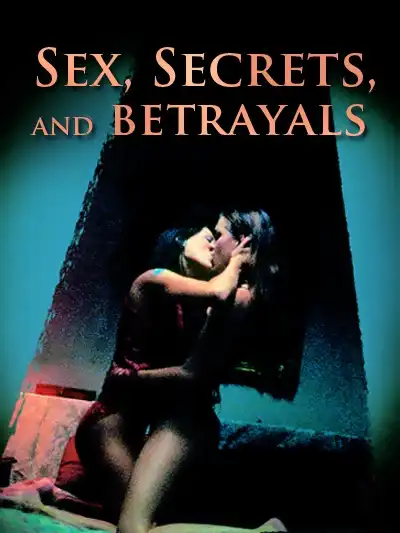 Watch and Download Sex, Secrets & Betrayals 1