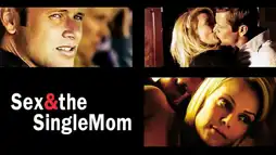 Watch and Download Sex & the Single Mom 2