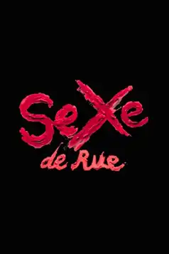 Watch and Download Sexe de Rue